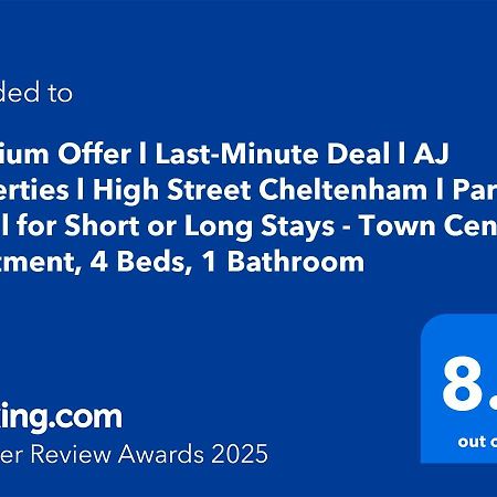 Premium Offer L Last-Minute Escape L Aj Properties L High Street Cheltenham L Parking L Ideal For Short Or Long Stays - Town Centre Apartment, 4 Beds, 1 Bathroom 外观 照片